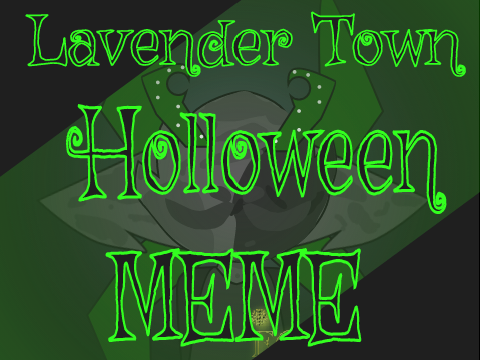 || Lavender Town || MEME || Happy Halloween || Coral ||