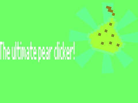 Pear Clicker :D (incomplete) remix remix remix remix