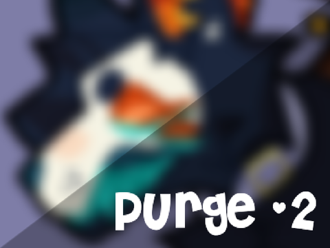 Purge #2 open [ 1/10 ]