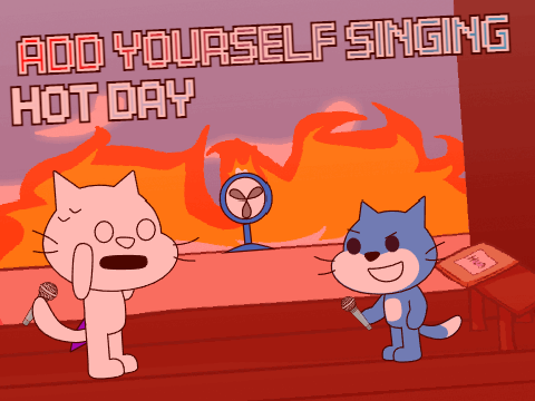 Add yourself/your oc singing Hot Day