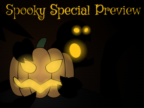 A Spooky Special Preview