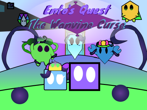 Ento's Quest : The Wanvine Curse?! A Platformer V2.0