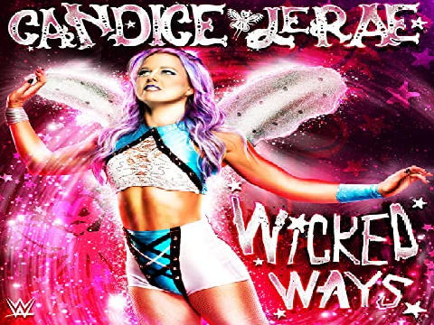 Candice LeRae's Theme Song - "Wicked Ways"