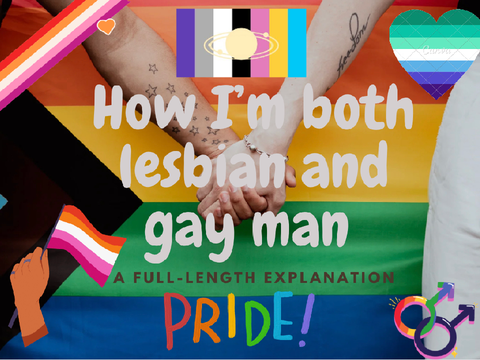 ➹ How I’m Both Lesbian and Gay Man | ♡