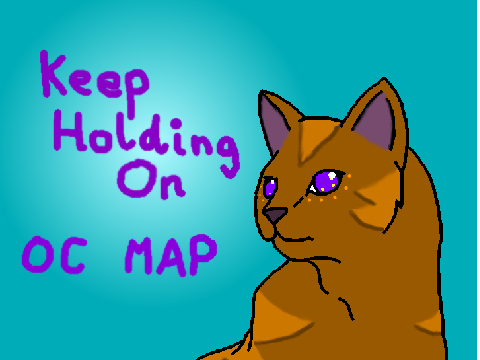 Keep Holding On MAP *FINISHED*