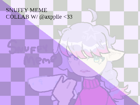 snuffy meme (collab with @axpplle)
