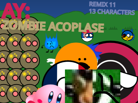 AY: Being Chased by the Zombie Acoplase (Remix 11  / 13 Characters)