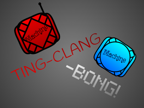 Ting-Clang-Bong (W.I.P.)