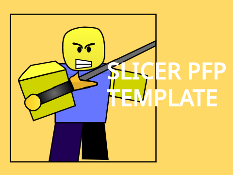 Slicer PFP Template (ORIGINAL)