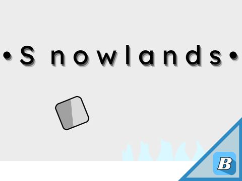 • S n o w l a n d s • 