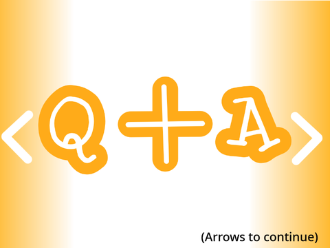 Q + A