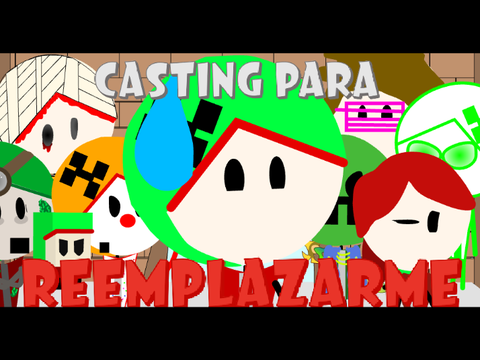 Casting para REEMPLAZARME / Animación Original de LosFrapi