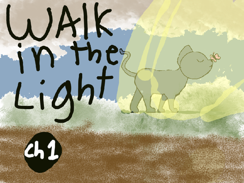 Walk in the light Chapter 1