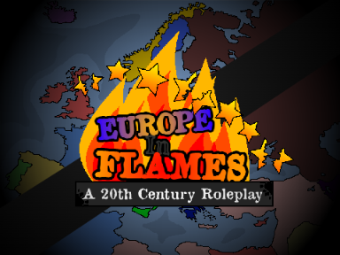 Europe in Flames / A 20th Century Roleplay