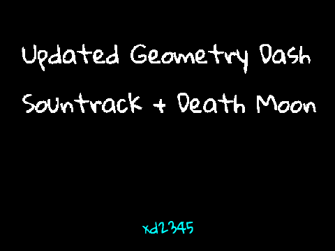 Updated Geometry Dash Sountrack + Death Moon