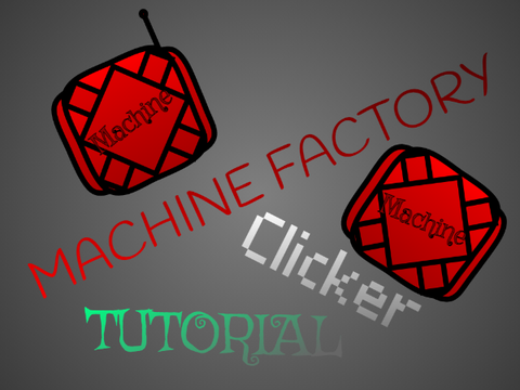Tutorial || Machine Factory (W.I.P.)
