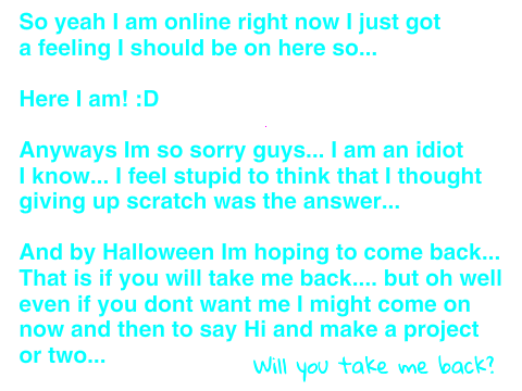 Will you take me back?