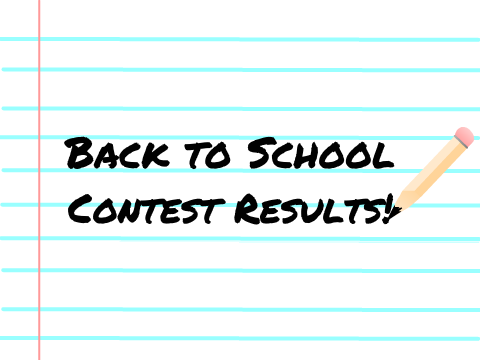 Back to School Contest Results!