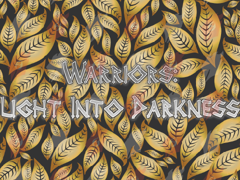 Warriors: Light Into Darkness