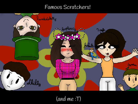 Famous Scratchers! (and me :T)