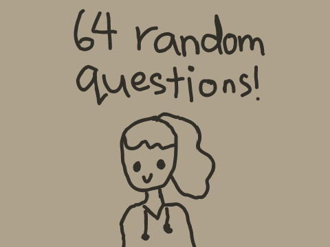 ✦64 random questions! (answered)