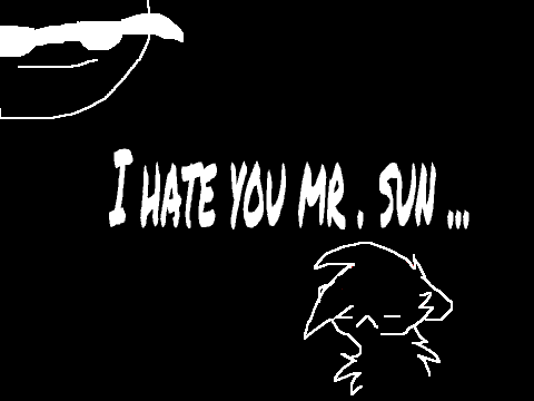 CURSE YOU EVIL SUN!!!! #>n<