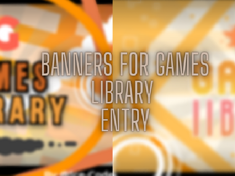 [ENTRY] Banners for @GamesLibrary #Art