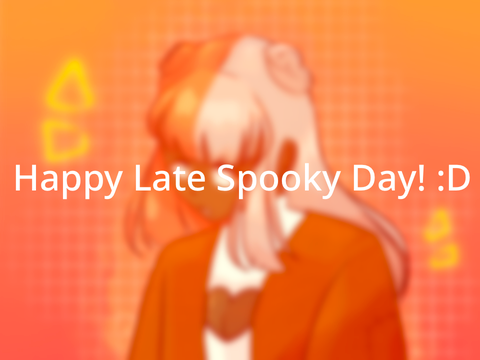dtae for roxxie | happy late spooky day