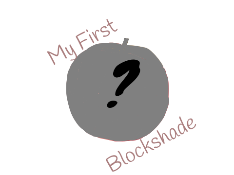 My First Blockshade!