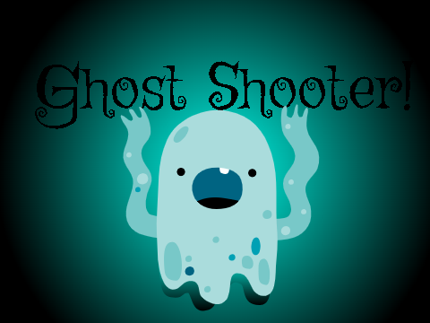 Ghost Shooter!