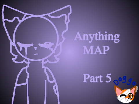 ꒷꒦꒷‧˚₊‧ Anything MAP Part 5 ‧₊˚‧꒷꒦꒷