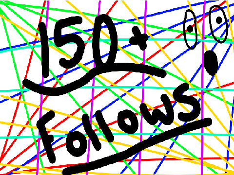 150 + CELEBRATION!!!!!!!!!