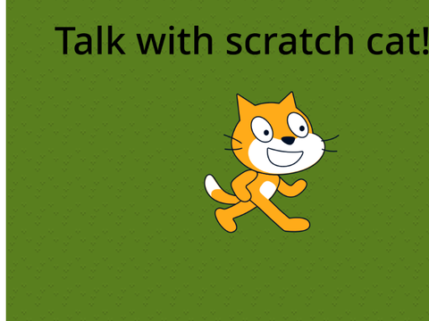 Talk with scratch cat!