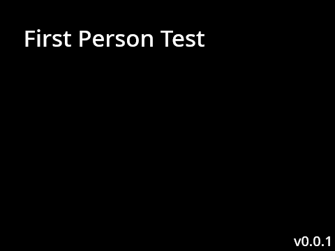 First Person Test