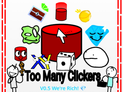 Too Many Clickers v0.52 - We're Rich!