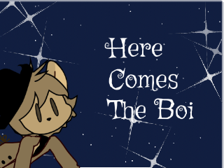 Here Comes the Boi