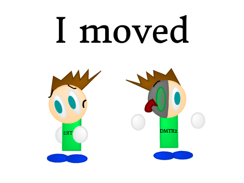 I moved