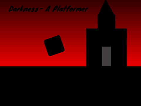 Darkness- A Platformer