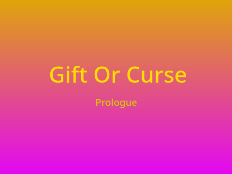 Gift Or Curse - Prologue, page 1