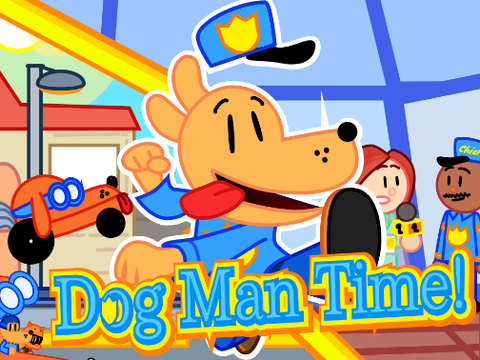 Dog Man Time!