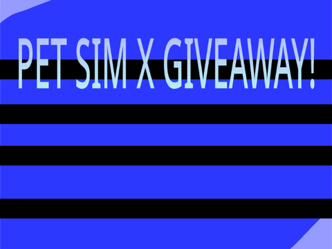 PET SIM X GIVEAWAY! CLOSED