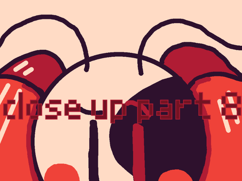 CLOSE UP OPEN part 8