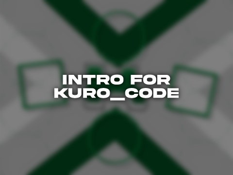 ✦ Intro for Kuro_Code