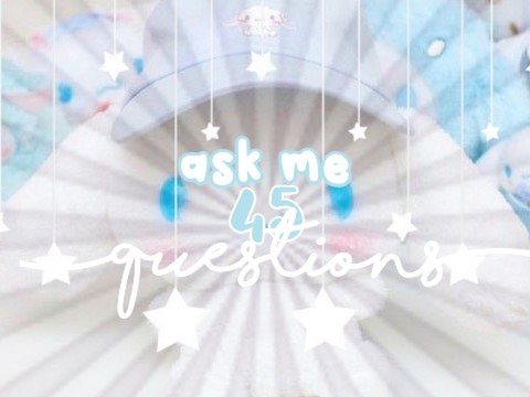 ask me 45 questions