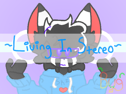 Living In Stereo ✩ Birthday Meme