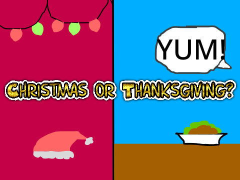 Thanksgiving or Christmas?