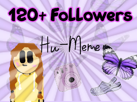 120+ Followers Hu-Meme