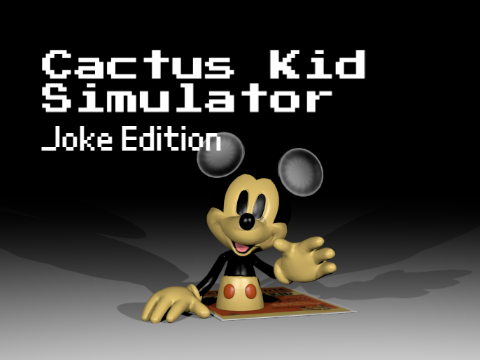Cactus Kid Simulator: Joke Edition (Republished)