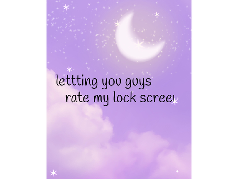 letting you guys rate my lock screen :3