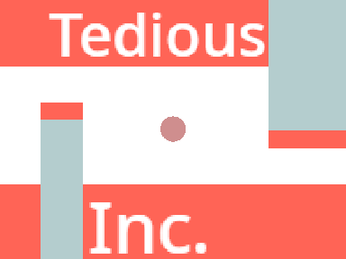 Tedious Inc.